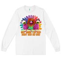 White i dont always mahnamahna funny Long Sleeve Tee - artisFamous
