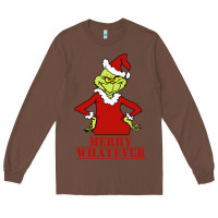 Chestnut Merry Whatever Grinch Long Sleeve Tee - artisFamous