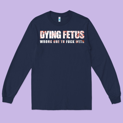 Dying Fetus 4 Long Sleeve Tee Designed By Artisfamous