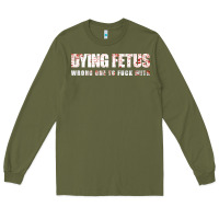 Army Green dying fetus 4 Long Sleeve Tee - artisFamous