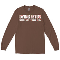 Chestnut dying fetus 4 Long Sleeve Tee - artisFamous
