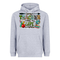 Heather Grey being a teacher makes my life complete Heavyweight Hoodie - RanaPortraitStore