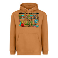 Being A Teacher Makes My Life Complete Heavyweight Hoodie | Teevron