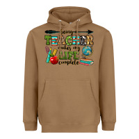 Toasted Coconut being a teacher makes my life complete Heavyweight Hoodie - RanaPortraitStore