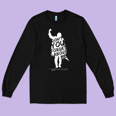 Breakfast Club Don't You Forget About Me Long Sleeve Tee Designed By Artisfamous