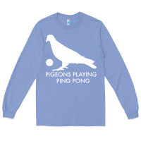 Colony Blue Best Pigeons Playing Ping Pong Music Long Sleeve Tee - artisFamous