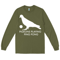 Army Green Best Pigeons Playing Ping Pong Music Long Sleeve Tee - artisFamous
