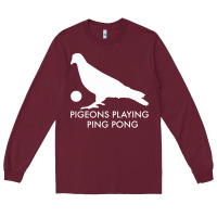 Burgundy Best Pigeons Playing Ping Pong Music Long Sleeve Tee - artisFamous