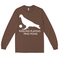 Chestnut Best Pigeons Playing Ping Pong Music Long Sleeve Tee - artisFamous
