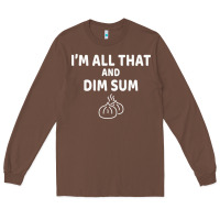 Chestnut all that and dim sum dumplings dim sum gift Long Sleeve Tee - artisFamous