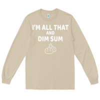 Mushroom all that and dim sum dumplings dim sum gift Long Sleeve Tee - artisFamous