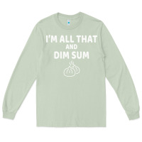 Matcha all that and dim sum dumplings dim sum gift Long Sleeve Tee - artisFamous