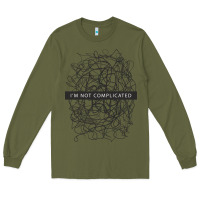 Army Green ı'm not complicated Long Sleeve Tee - artisFamous