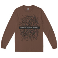 Chestnut ı'm not complicated Long Sleeve Tee - artisFamous