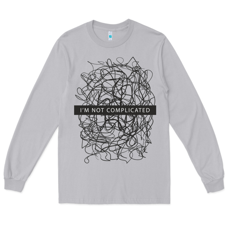 ı'm Not Complicated Long Sleeve Tee by artisFamous | Teevron