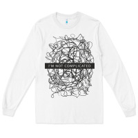White ı'm not complicated Long Sleeve Tee - artisFamous