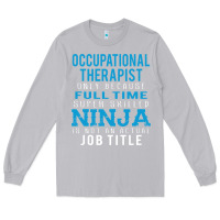 Moon Dust occupational therapist because ninja is not a job title Long Sleeve Tee - DesigneFamous