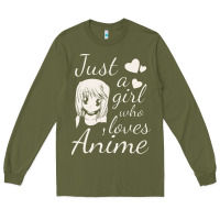Army Green just a girl who loves anime Long Sleeve Tee - DesigneFamous