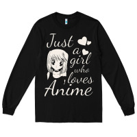 Black just a girl who loves anime Long Sleeve Tee - DesigneFamous