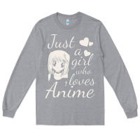 Heather Grey just a girl who loves anime Long Sleeve Tee - DesigneFamous