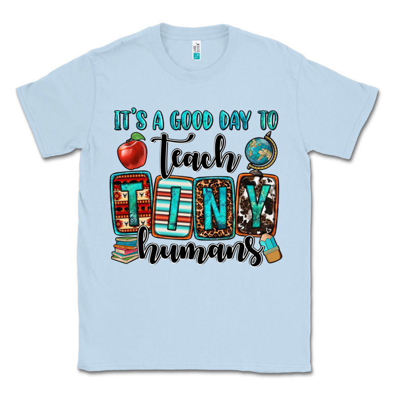 It's A Good Day To Teach Tiny Humans Classic Tee by OliviaCreatesArt | Teevron