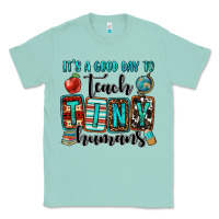Seafoam it's a good day to teach tiny humans Classic Tee - OliviaCreatesArt