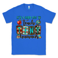True Royal it's a good day to teach tiny humans Classic Tee - OliviaCreatesArt