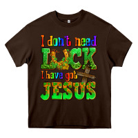 Chocolate Brown St. Patrick's I dont need luck i have got Jesus Heavy Core Tee - OliviaCreatesArt
