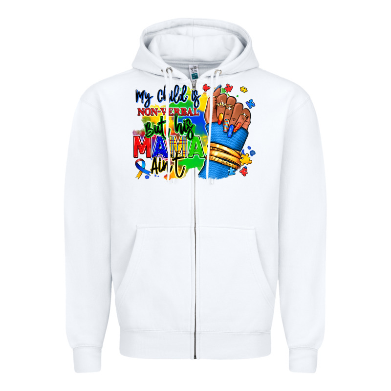 My Child Is Non Verbal But His Mama Aint Afro Zipper Hoodie by RanaPortraitStore | Teevron