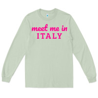 Matcha meet me in italy Long Sleeve Tee - DesigneFamous