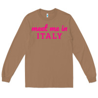 Toasted Coconut meet me in italy Long Sleeve Tee - DesigneFamous