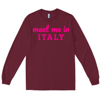 Burgundy meet me in italy Long Sleeve Tee - DesigneFamous