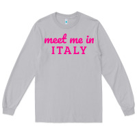 Moon Dust meet me in italy Long Sleeve Tee - DesigneFamous