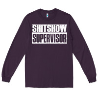 Plum shitshow supervisor Long Sleeve Tee - DesigneFamous