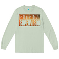 Matcha shitshow supervisor Long Sleeve Tee - DesigneFamous