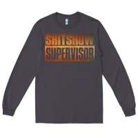 Smoke shitshow supervisor Long Sleeve Tee - DesigneFamous