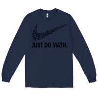 Navy just do math Long Sleeve Tee - DesigneFamous