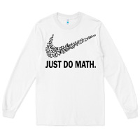 White just do math Long Sleeve Tee - DesigneFamous