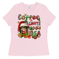 Bubblegum Pink coffee is always a good idea Ladies Tee - FaDigitalArtStudio