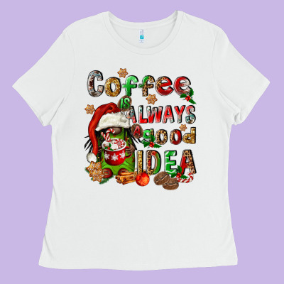 Coffee Is Always A Good Idea Ladies Tee Designed By Fadigitalartstudio