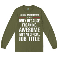 Army Green gift for freaking awesome journalism professor Long Sleeve Tee - DesigneFamous