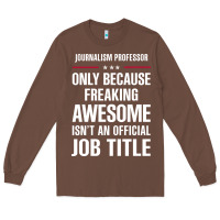 Chestnut gift for freaking awesome journalism professor Long Sleeve Tee - DesigneFamous