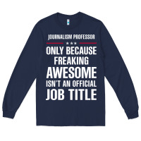 Navy gift for freaking awesome journalism professor Long Sleeve Tee - DesigneFamous