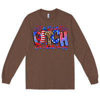 Chestnut boom bitch get out the way Long Sleeve Tee - CowhideDigitalArt