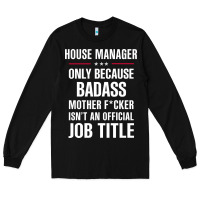 Black gift for badass house manager Long Sleeve Tee - DesigneFamous