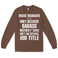 Chestnut gift for badass house manager Long Sleeve Tee - DesigneFamous