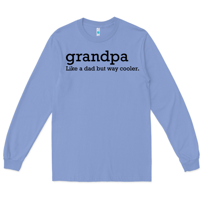 Grandpa Long Sleeve Tee by DesigneFamous | Teevron