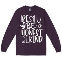 Plum be silly be honest be kind Long Sleeve Tee - DesigneFamous