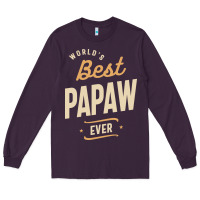 Plum Mens Best Papaw Ever Funny Dad / Grandpa Long Sleeve Tee - DesigneFamous