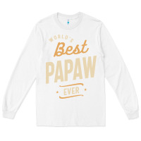 White Mens Best Papaw Ever Funny Dad / Grandpa Long Sleeve Tee - DesigneFamous